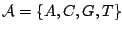 ${\cal A} = \{A,C,G,T\}$